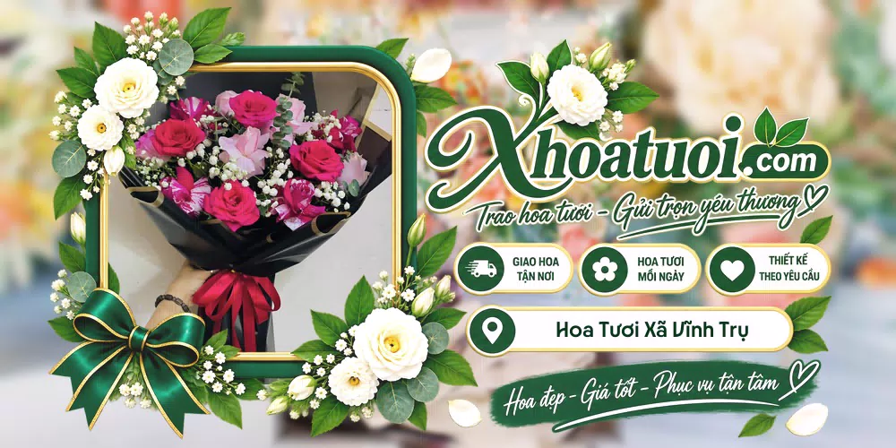 Hoa tươi Xã Vĩnh Trụ, Ninh Bình giao tận nơi và thiết kế theo yêu cầu