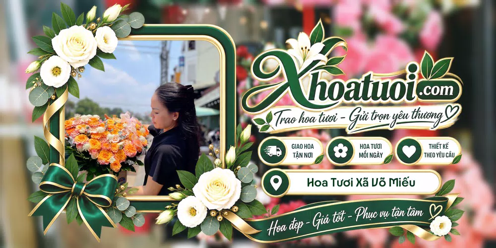 Hoa tươi Xã Võ Miếu, Phú Thọ giao tận nơi và thiết kế theo yêu cầu