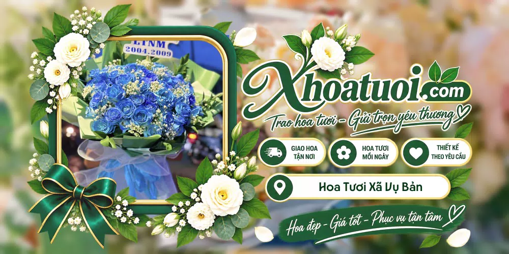 Hoa tươi Xã Vụ Bản, Ninh Bình giao tận nơi và thiết kế theo yêu cầu