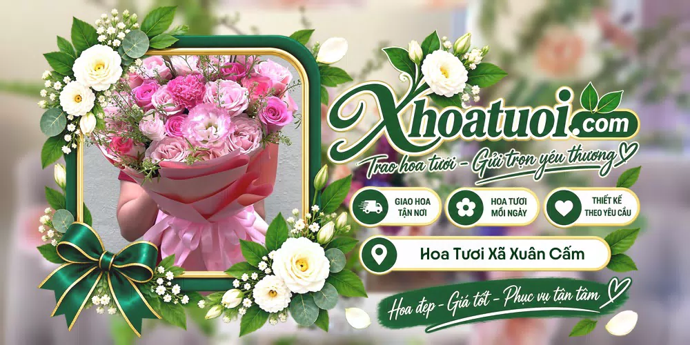 Hoa tươi Xã Xuân Cẩm, Bắc Ninh giao tận nơi và thiết kế theo yêu cầu