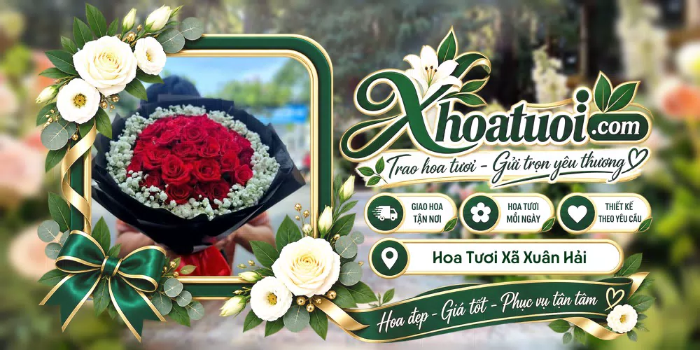 Hoa tươi Xã Xuân Hải, Khánh Hòa giao tận nơi và thiết kế theo yêu cầu