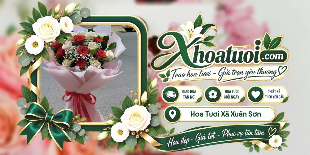 Hoa tươi Xã Xuân Sơn, Hồ Chí Minh giao tận nơi và thiết kế theo yêu cầu