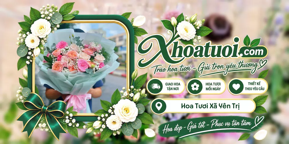 Hoa tươi Xã Yên Trị, Phú Thọ giao tận nơi và thiết kế theo yêu cầu