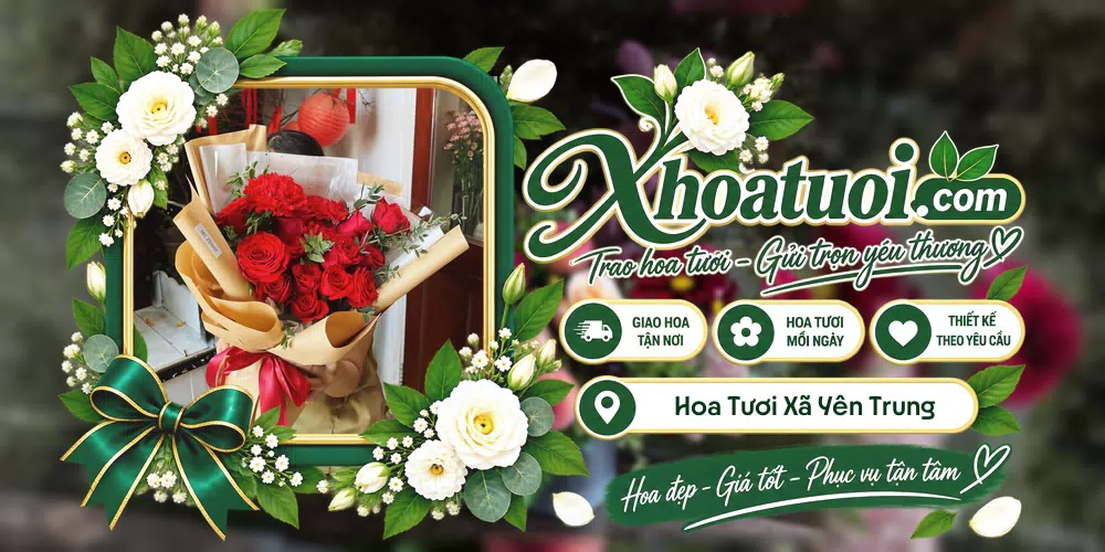 Hoa tươi Xã Yên Trung, Nghệ An giao tận nơi và thiết kế theo yêu cầu