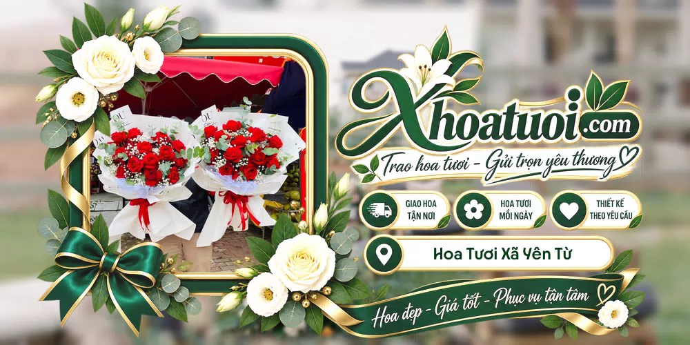 Hoa tươi Xã Yên Từ, Ninh Bình giao tận nơi và thiết kế theo yêu cầu
