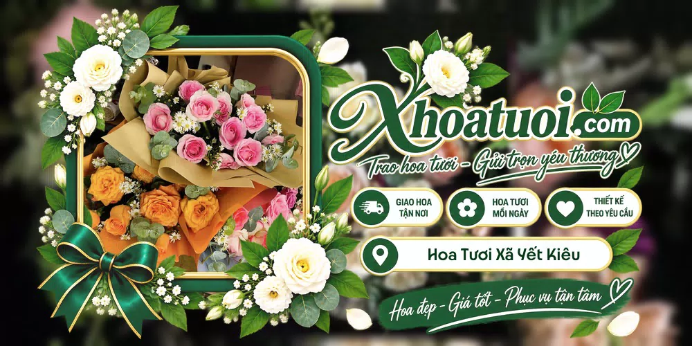 Hoa tươi Xã Yết Kiêu, Hải Phòng giao tận nơi và thiết kế theo yêu cầu