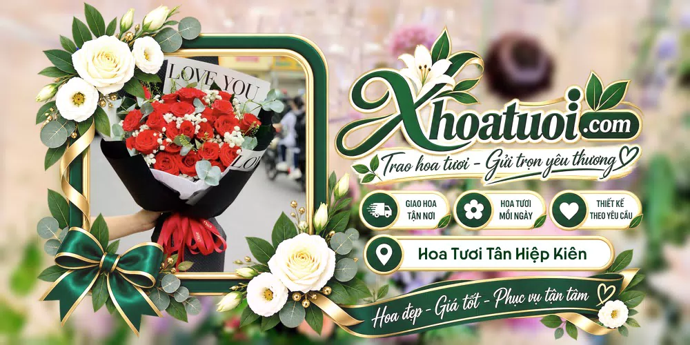 Mẫu hoa tươi đặt giao tại Tân Hiệp, Kiên Giang