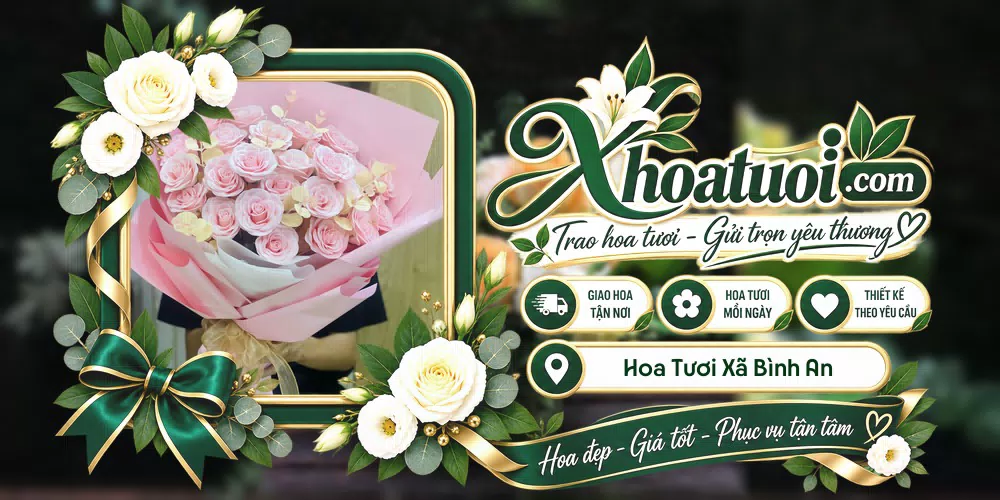 Shop hoa tươi Xã Bình An, Đồng Nai hỗ trợ chọn mẫu theo dịp và nhu cầu