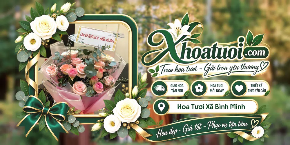 Shop hoa tươi Xã Bình Minh, Đồng Nai hỗ trợ chọn mẫu theo dịp và người nhận