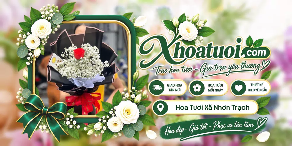 Shop hoa tươi Xã Nhơn Trạch, Đồng Nai hỗ trợ chọn mẫu theo dịp, người nhận và nhu cầu