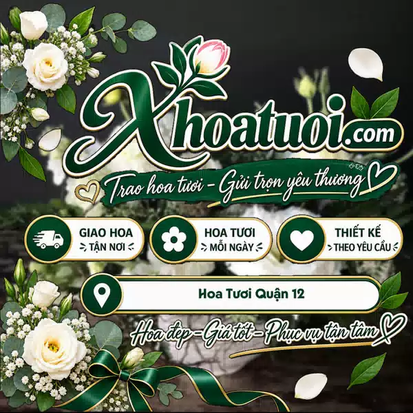 Shop Hoa Tươi Quận 12, Hồ Chí Minh - Giao Hoa Nhanh Chóng