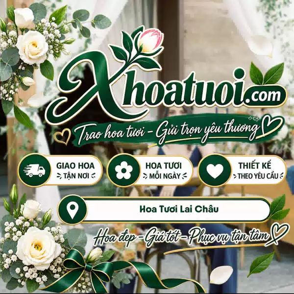 Shop Hoa Tươi Lai Châu | Giao Hoa Theo Yêu Cầu