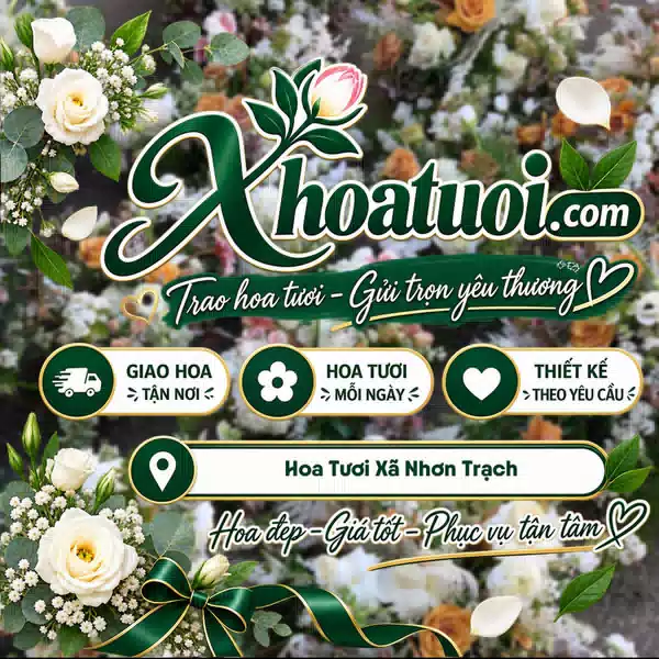 Shop Hoa Tươi Xã Nhơn Trạch, Đồng Nai | Đặt Hoa Giao Tận Nơi